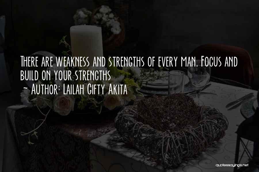 Strengths Quotes By Lailah Gifty Akita