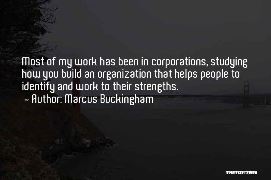 Strengths Quotes By Marcus Buckingham