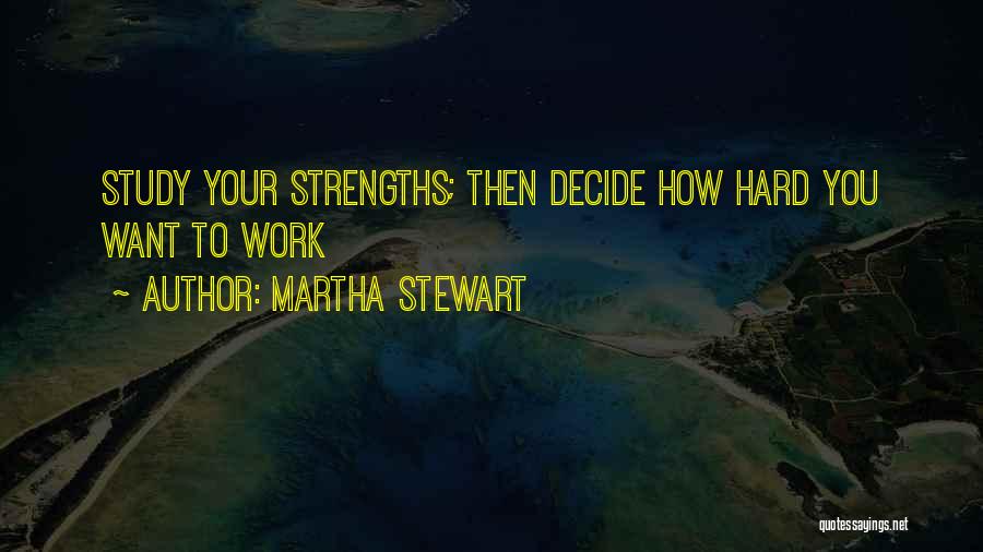 Strengths Quotes By Martha Stewart