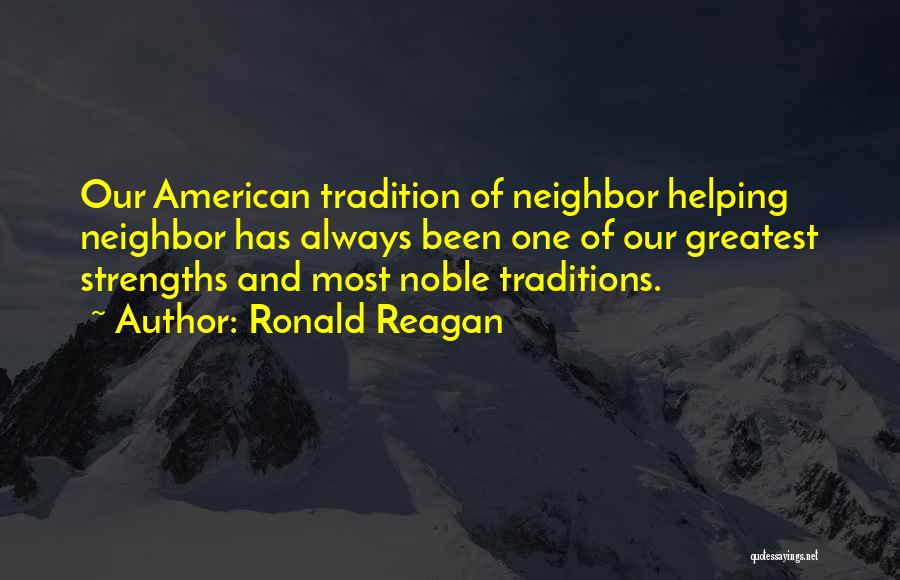 Strengths Quotes By Ronald Reagan