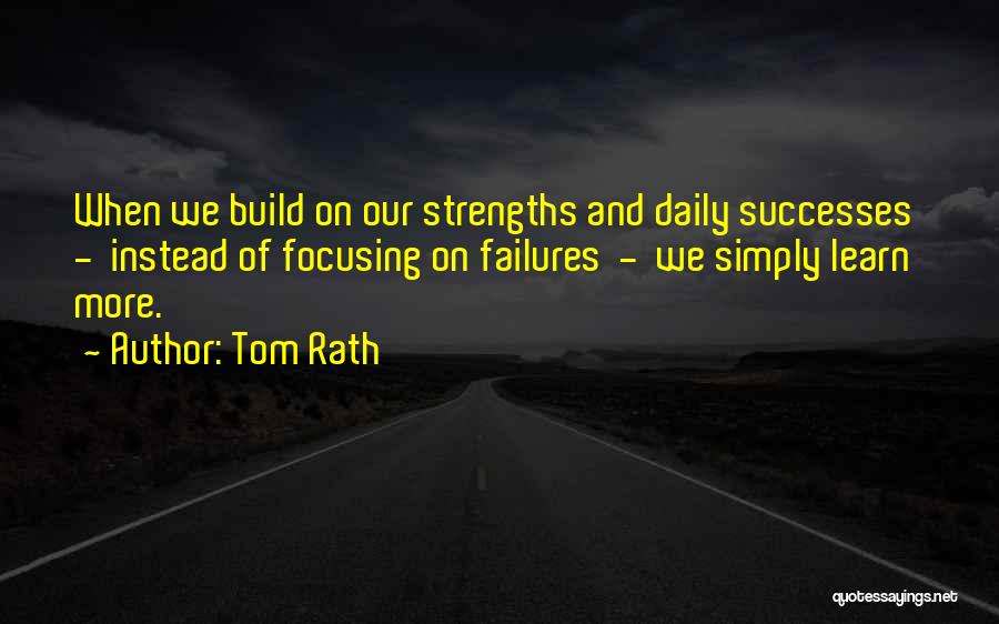 Strengths Quotes By Tom Rath