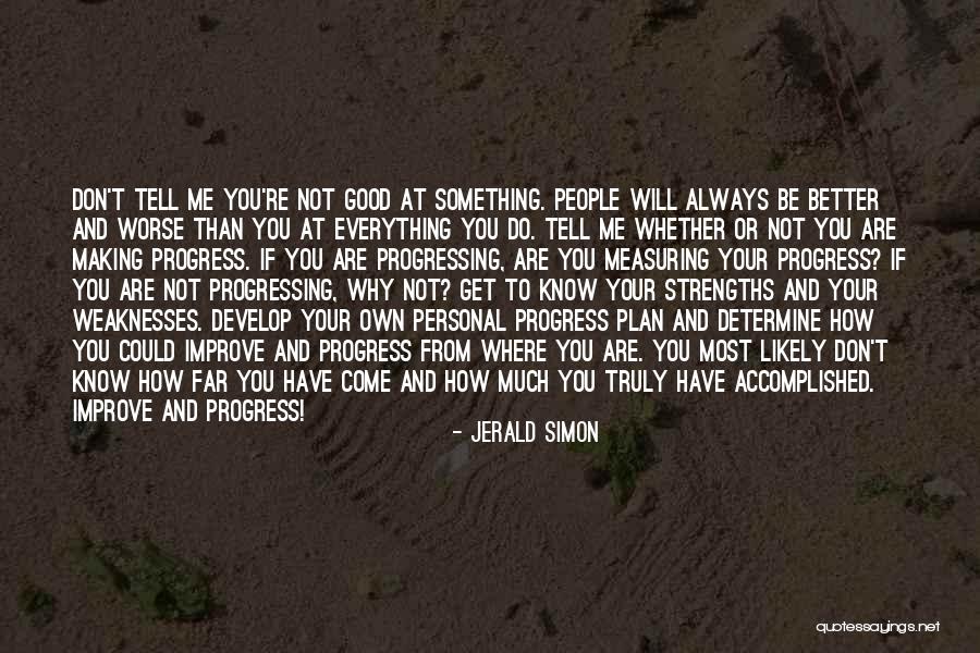 Strengths Quotes Quotes By Jerald Simon