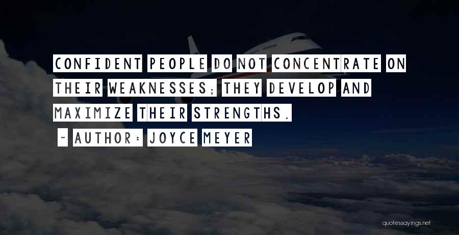 Strengths Vs Weaknesses Quotes By Joyce Meyer
