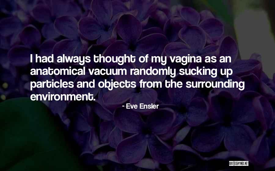Strenthens Quotes By Eve Ensler Strenthens Quotes By Eve Ensler