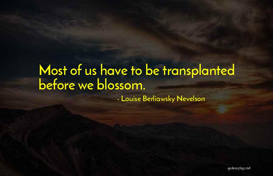 Strenthens Quotes By Louise Berliawsky Nevelson Strenthens Quotes By Louise Berliawsky Nevelson