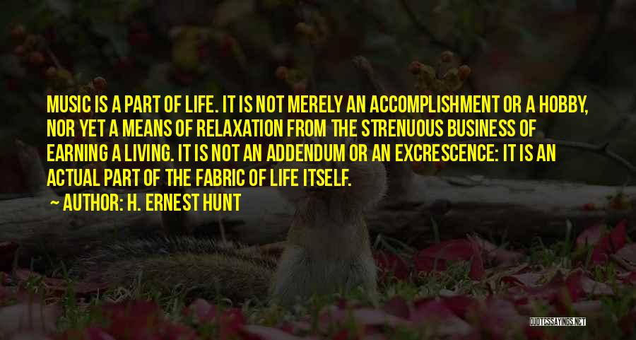 Strenuous Life Quotes By H. Ernest Hunt