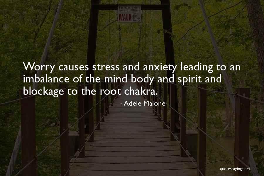 Stress And Anxiety Quotes By Adele Malone Stress And Anxiety Quotes By Adele Malone