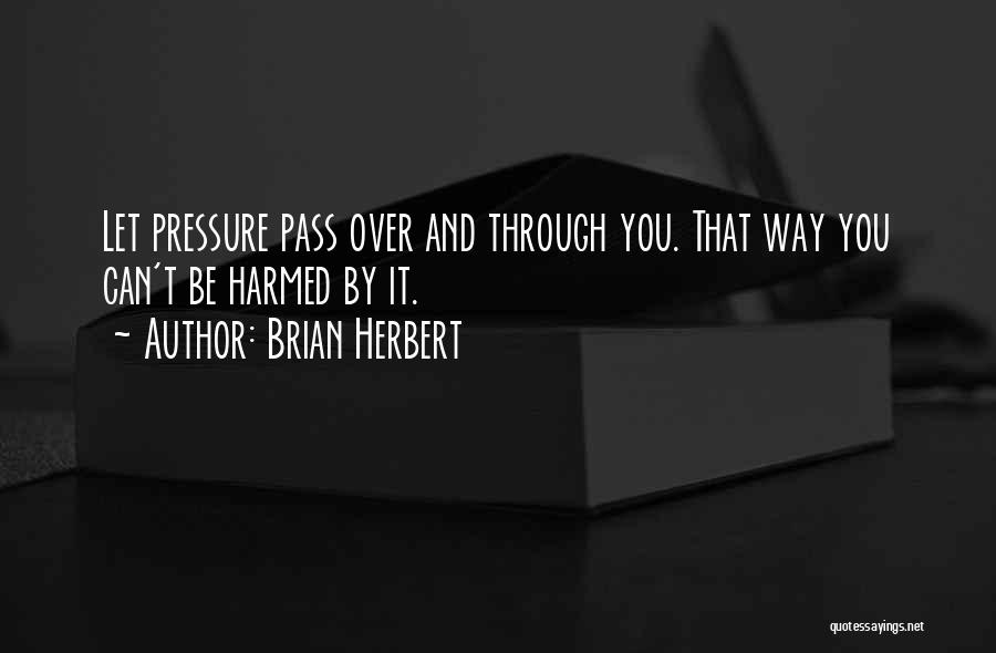 Stress And Anxiety Quotes By Brian Herbert