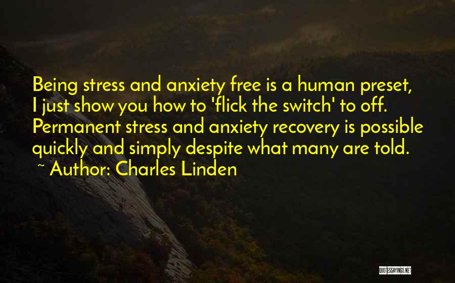 Stress And Anxiety Quotes By Charles Linden