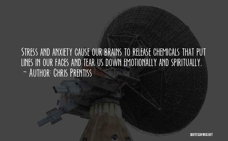 Stress And Anxiety Quotes By Chris Prentiss