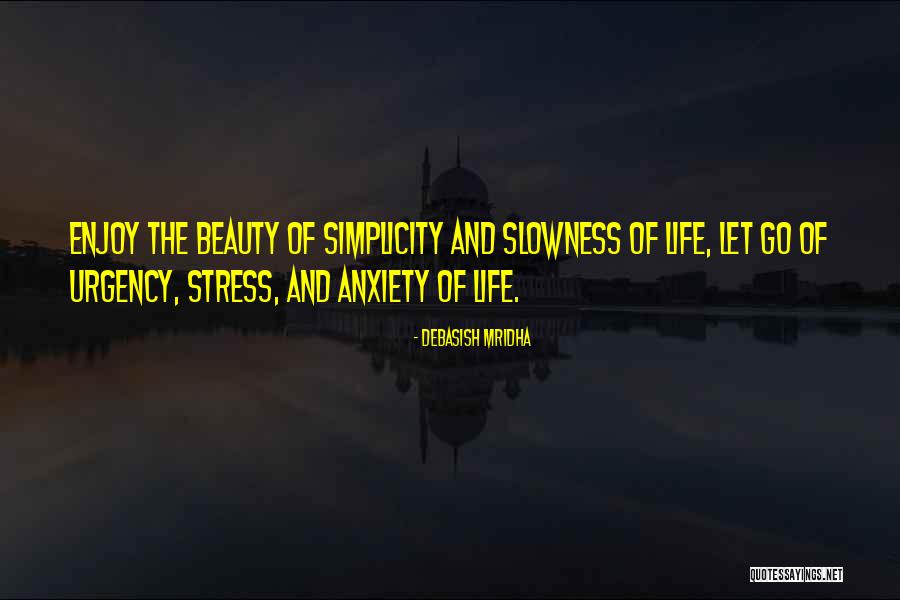 Stress And Anxiety Quotes By Debasish Mridha Stress And Anxiety Quotes By Debasish Mridha