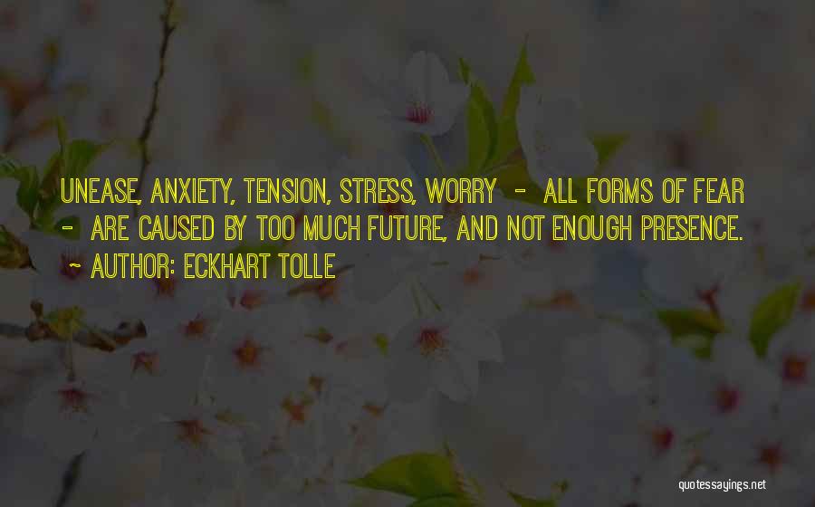 Stress And Anxiety Quotes By Eckhart Tolle