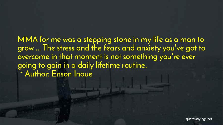 Stress And Anxiety Quotes By Enson Inoue
