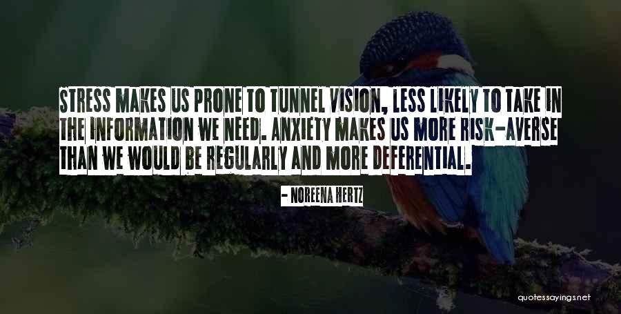Stress And Anxiety Quotes By Noreena Hertz Stress And Anxiety Quotes By Noreena Hertz
