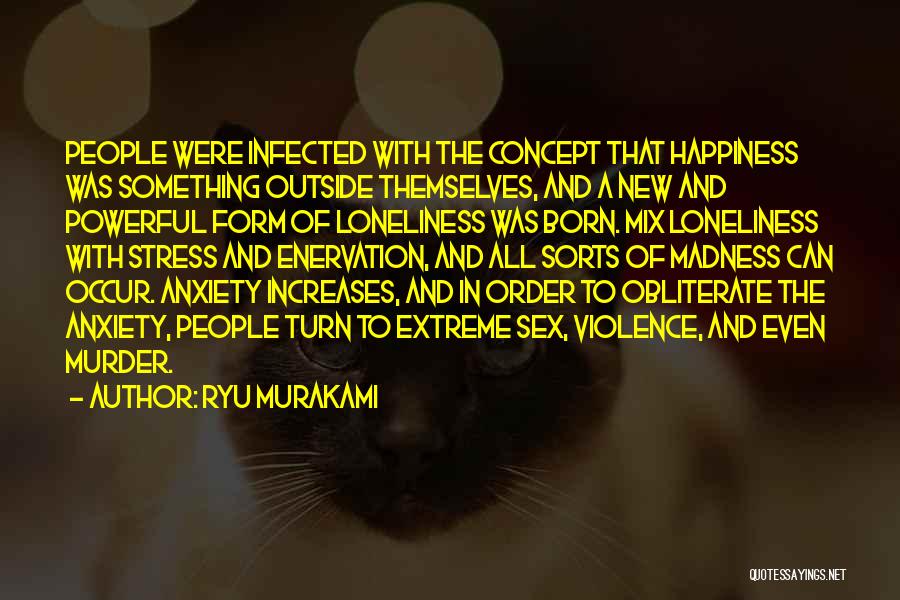 Stress And Anxiety Quotes By Ryu Murakami