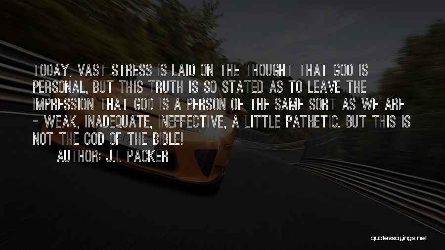 Stress And Bible Quotes By J.I. Packer