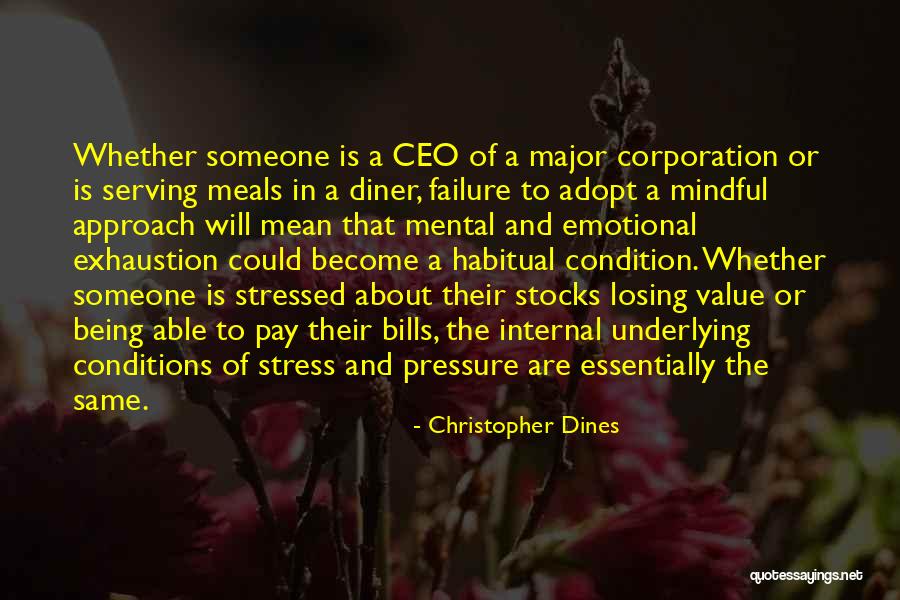 Stress And Burnout Quotes By Christopher Dines Stress And Burnout Quotes By Christopher Dines