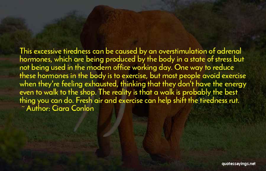 Stress And Exercise Quotes By Ciara Conlon