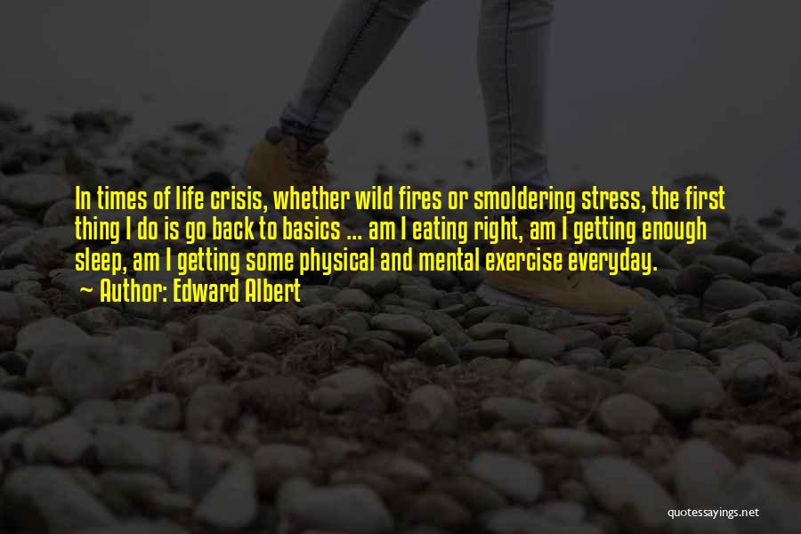 Stress And Exercise Quotes By Edward Albert