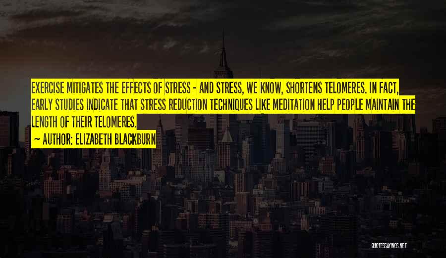 Stress And Exercise Quotes By Elizabeth Blackburn