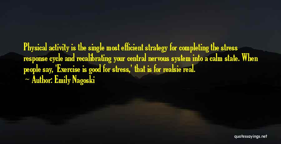 Stress And Exercise Quotes By Emily Nagoski