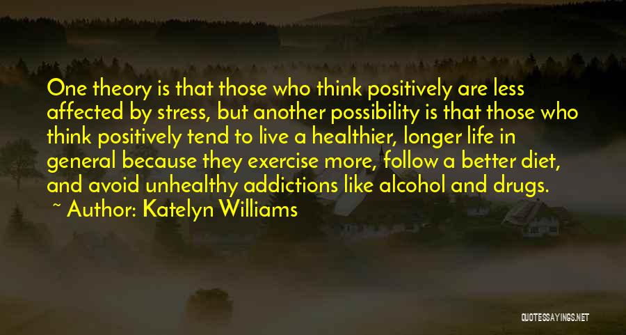 Stress And Exercise Quotes By Katelyn Williams