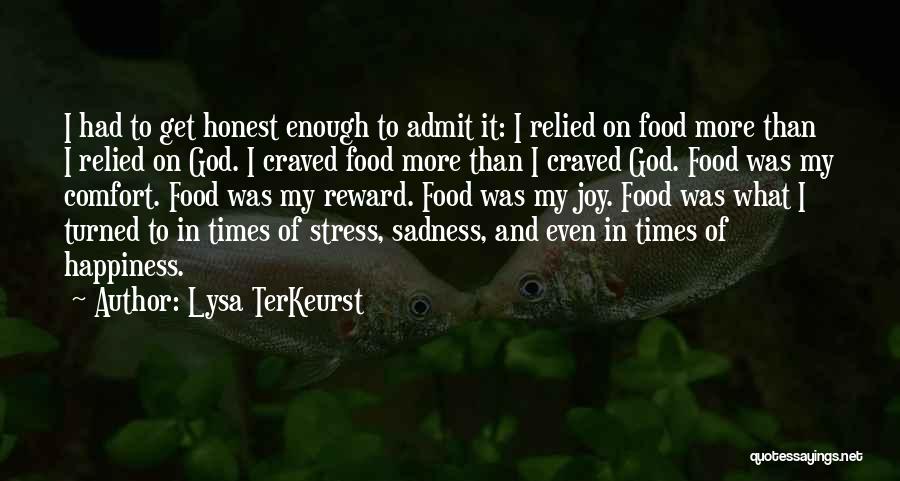 Stress And Food Quotes By Lysa TerKeurst