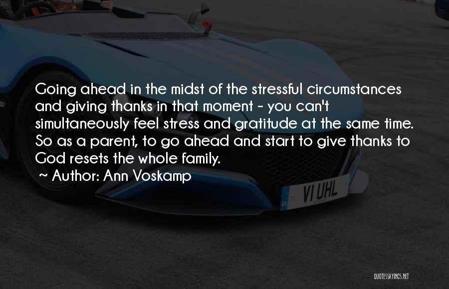 Stress And God Quotes By Ann Voskamp