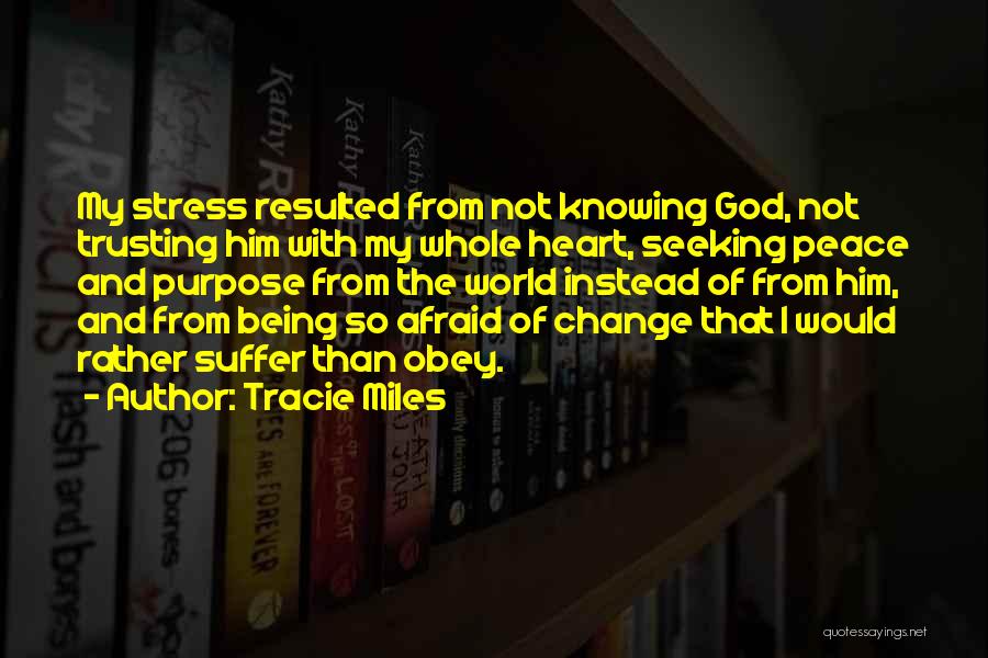 Stress And God Quotes By Tracie Miles