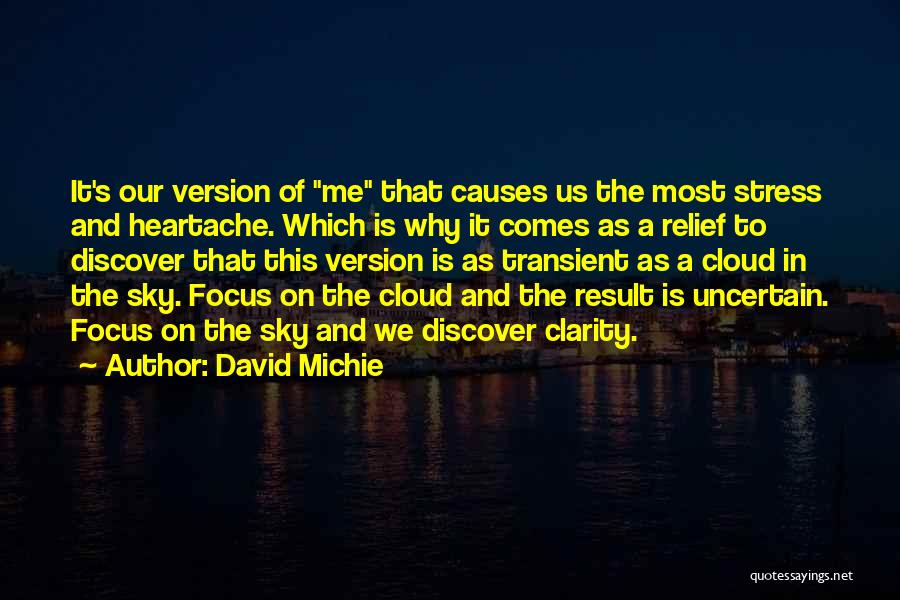 Stress And Heartache Quotes By David Michie