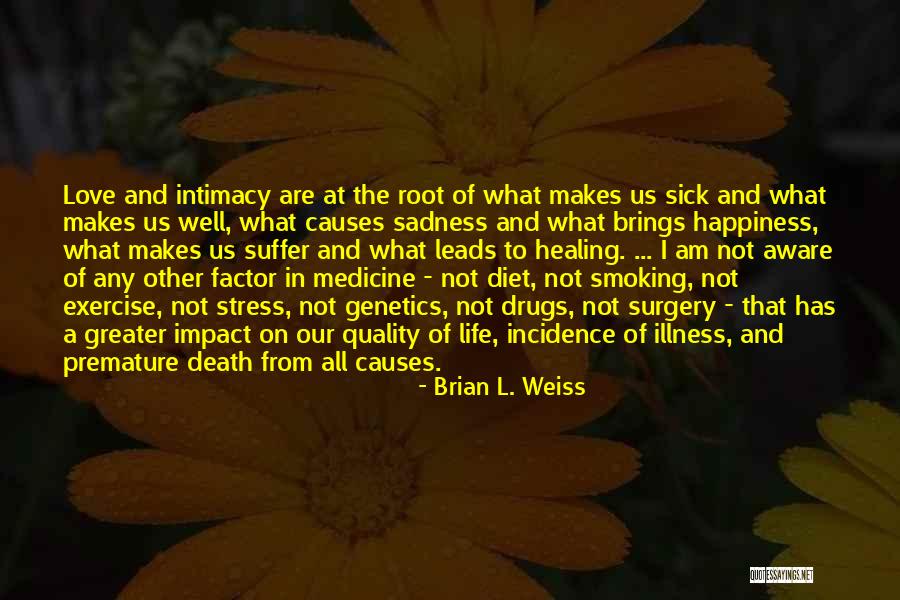 Stress And Life Quotes By Brian L. Weiss Stress And Life Quotes By Brian L. Weiss