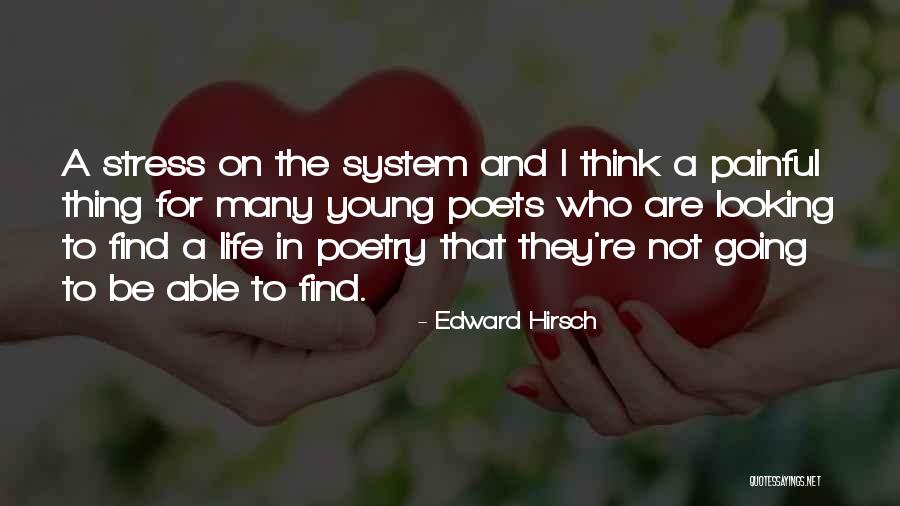 Stress And Life Quotes By Edward Hirsch Stress And Life Quotes By Edward Hirsch