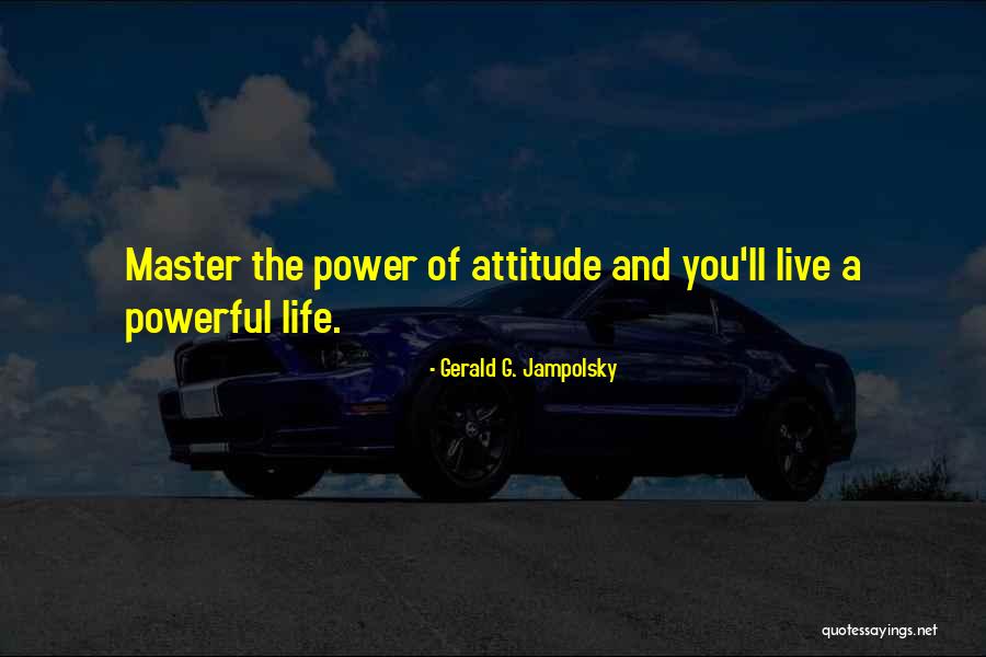 Stress And Life Quotes By Gerald G. Jampolsky Stress And Life Quotes By Gerald G. Jampolsky
