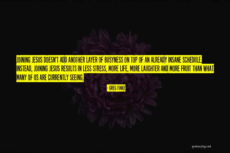 Stress And Life Quotes By Greg Finke Stress And Life Quotes By Greg Finke
