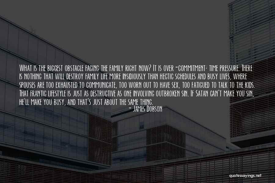 Stress And Life Quotes By James Dobson Stress And Life Quotes By James Dobson