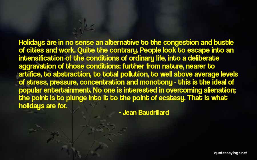 Stress And Life Quotes By Jean Baudrillard Stress And Life Quotes By Jean Baudrillard