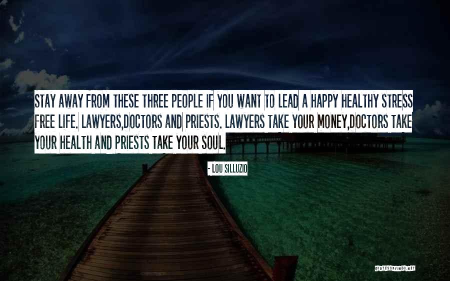Stress And Life Quotes By Lou Silluzio Stress And Life Quotes By Lou Silluzio