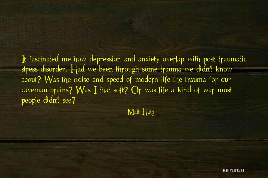 Stress And Life Quotes By Matt Haig Stress And Life Quotes By Matt Haig