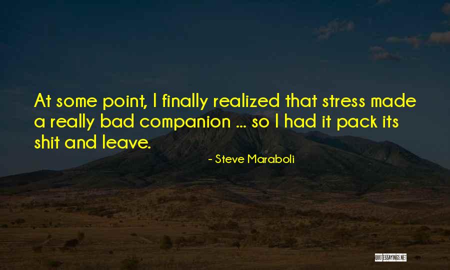 Stress And Life Quotes By Steve Maraboli Stress And Life Quotes By Steve Maraboli
