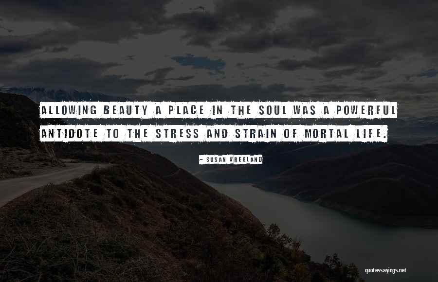 Stress And Life Quotes By Susan Vreeland Stress And Life Quotes By Susan Vreeland