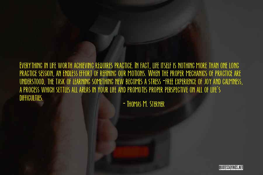 Stress And Life Quotes By Thomas M. Sterner Stress And Life Quotes By Thomas M. Sterner