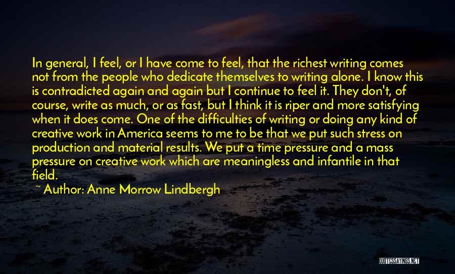 Stress And Pressure Quotes By Anne Morrow Lindbergh