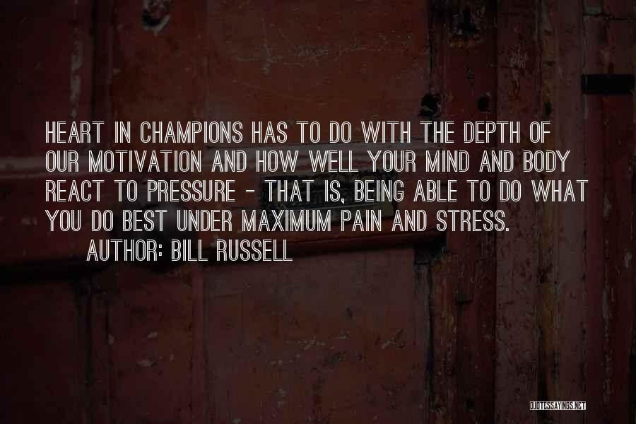 Stress And Pressure Quotes By Bill Russell