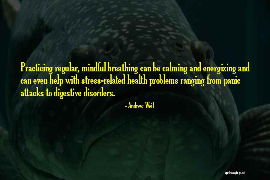 Stress And Problems Quotes By Andrew Weil Stress And Problems Quotes By Andrew Weil