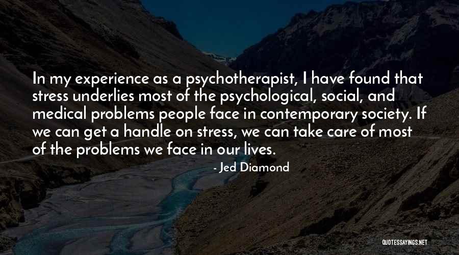 Stress And Problems Quotes By Jed Diamond Stress And Problems Quotes By Jed Diamond