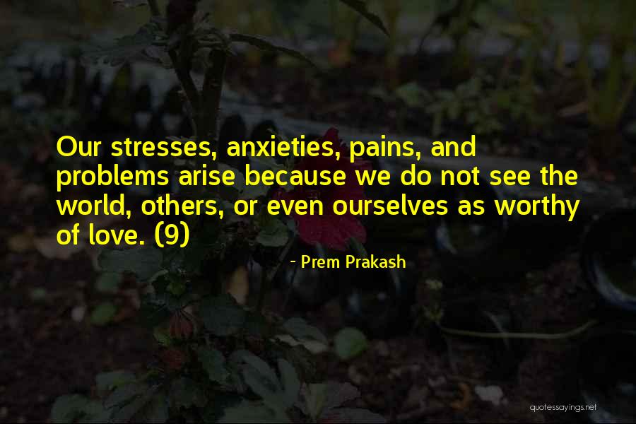 Stress And Problems Quotes By Prem Prakash Stress And Problems Quotes By Prem Prakash