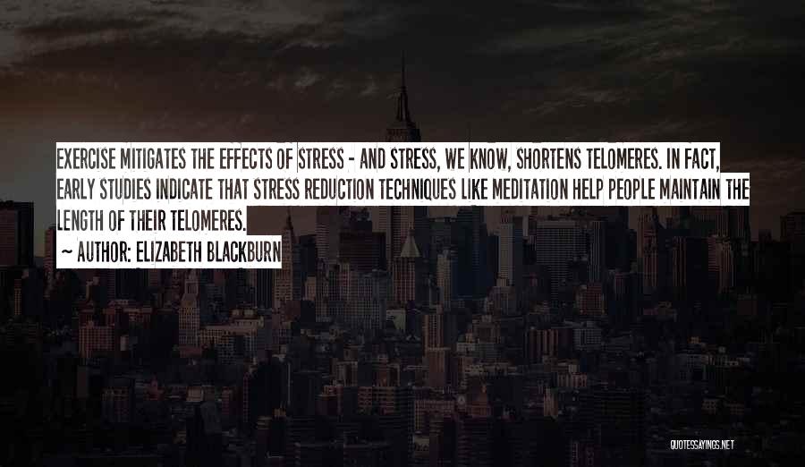 Stress And Quotes By Elizabeth Blackburn