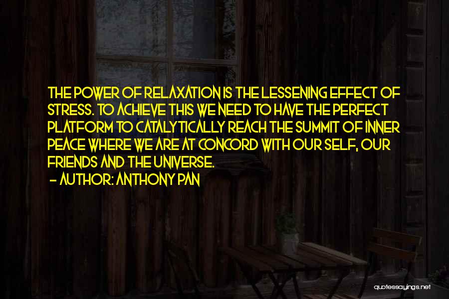 Stress And Relaxation Quotes By Anthony Pan