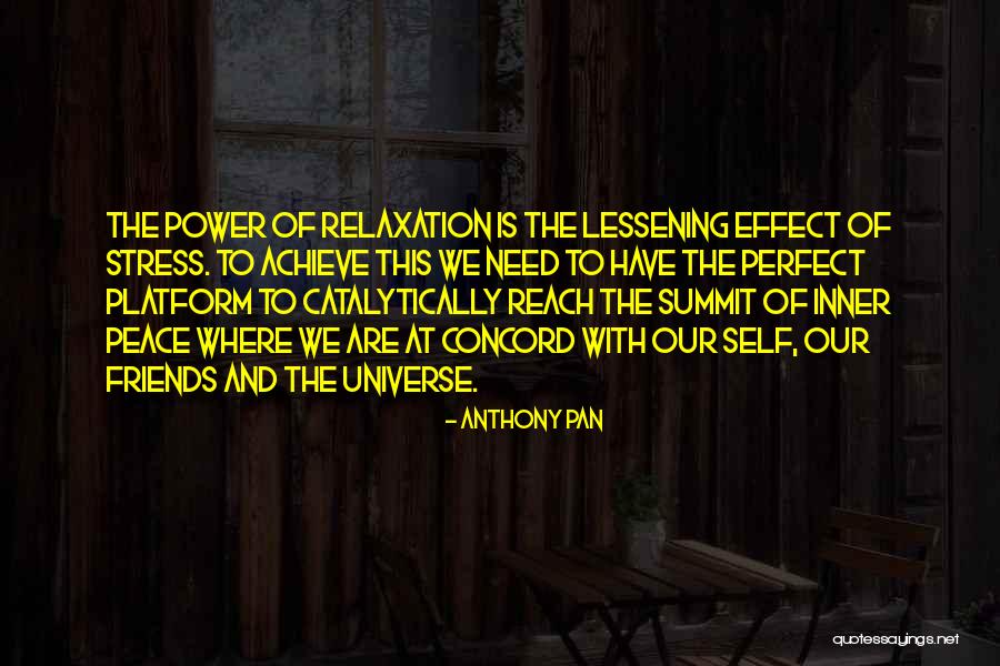Stress And Relaxation Quotes By Anthony Pan Stress And Relaxation Quotes By Anthony Pan