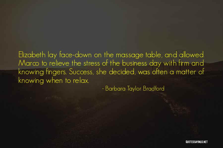 Stress And Relaxation Quotes By Barbara Taylor Bradford